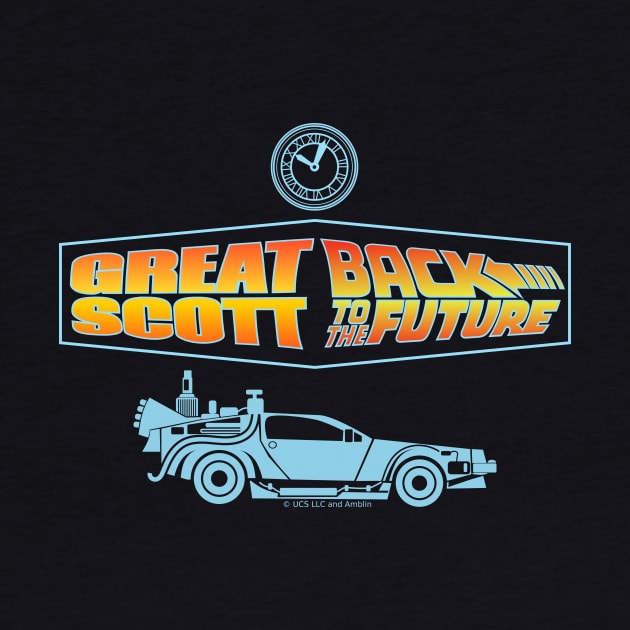 Back to the future GREAT SCOTT by LICENSEDLEGIT